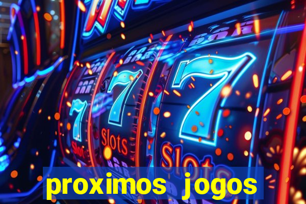 proximos jogos brasileirao serie a